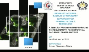 Screenshot_20260609_001349_WhatsApp - كلية الصيدلة - جامعة سبها Cover page for a bachelor’s research paper from University of Sebha, Faculty of Pharmacy, Pharmacology & Toxicology, 2024–2025.