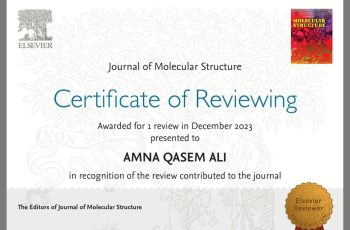 جامعة سبها : الدكتورة آمنة قاسم علي تحصل على شهادة شكر وتقدير لمشاركتها في تقييم بحث مقدم للنشر في مجلة " Journal of Molecular Structure" التابعة لوكالة النشر العالمية السفير "Elsevier"