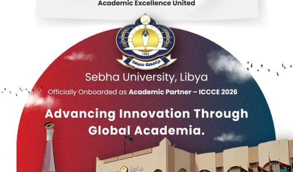 جامعـة سبـها توقّـع اتفاقيــة شراكـة أكاديميـة دوليـة وتصبـح شريــكًا رسميًــا فـي مؤتمــر ICCCE 2026